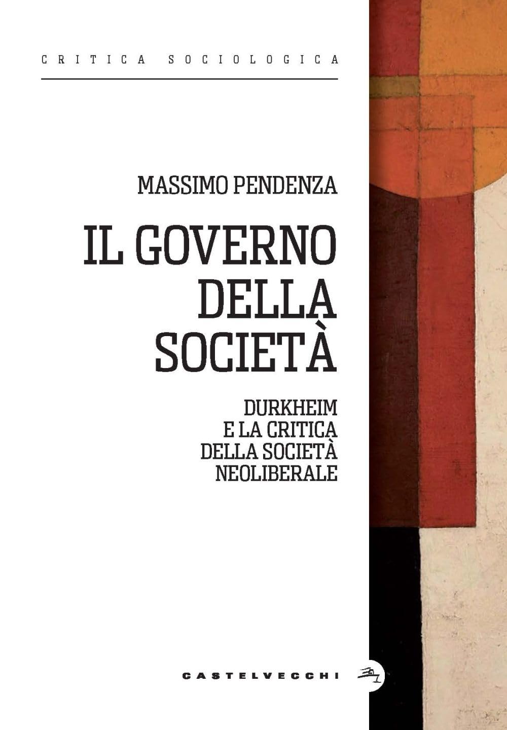 Il governo della società. Durkheim e la critica della società neoliberale book