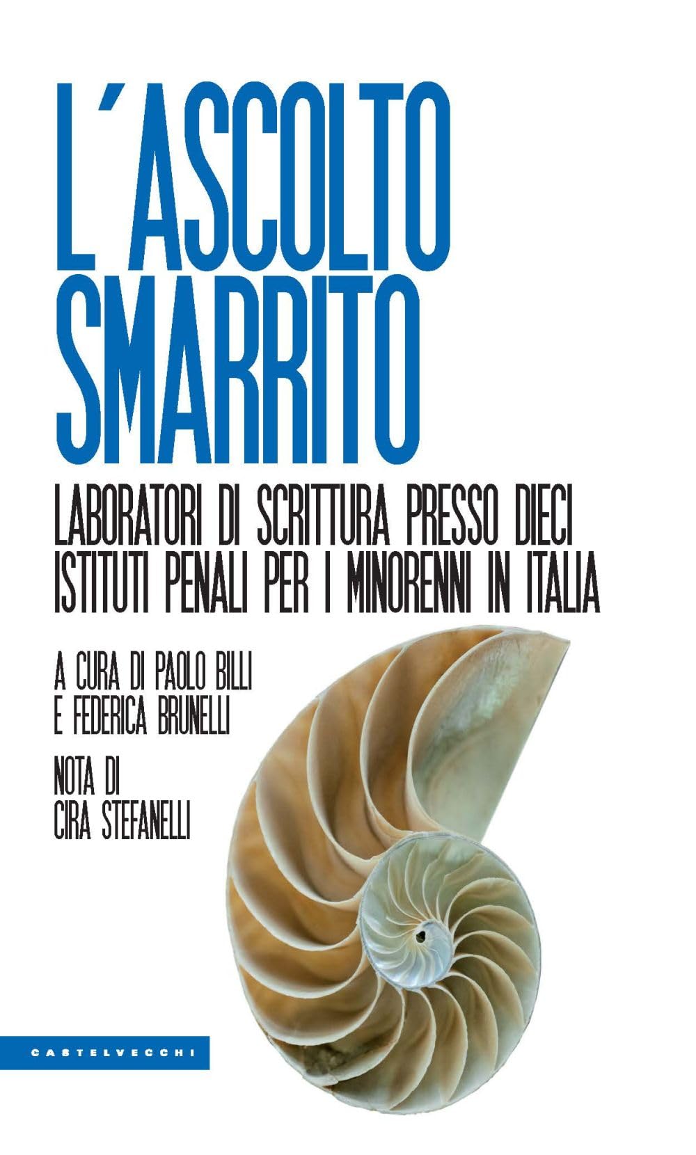 L' ascolto smarrito. Laboratori di scrittura presso dieci istituti penali per i minorenni in Italia Social Sciences