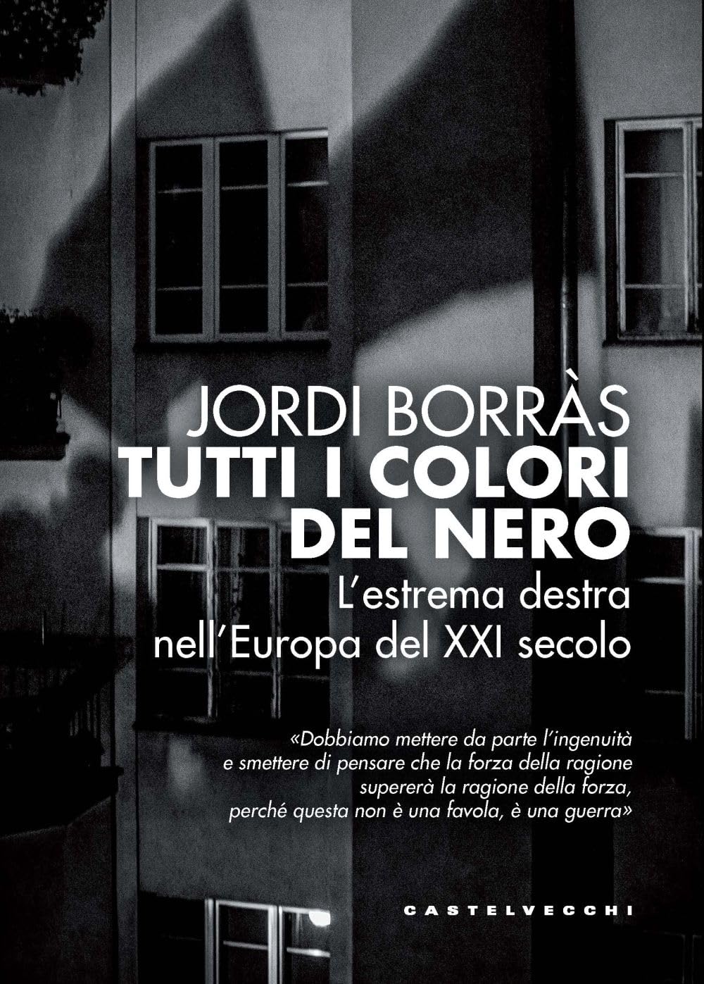 Tutti i colori del nero. L'estrema destra nell'Europa del XXI secolo Essays & Short Stories
