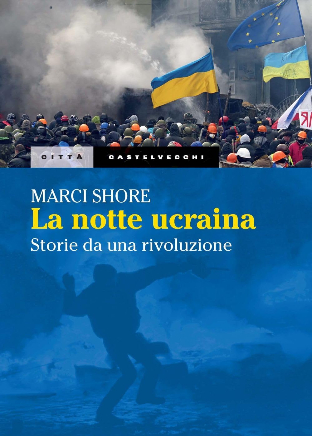 La notte ucraina. Storie di una rivoluzione book
