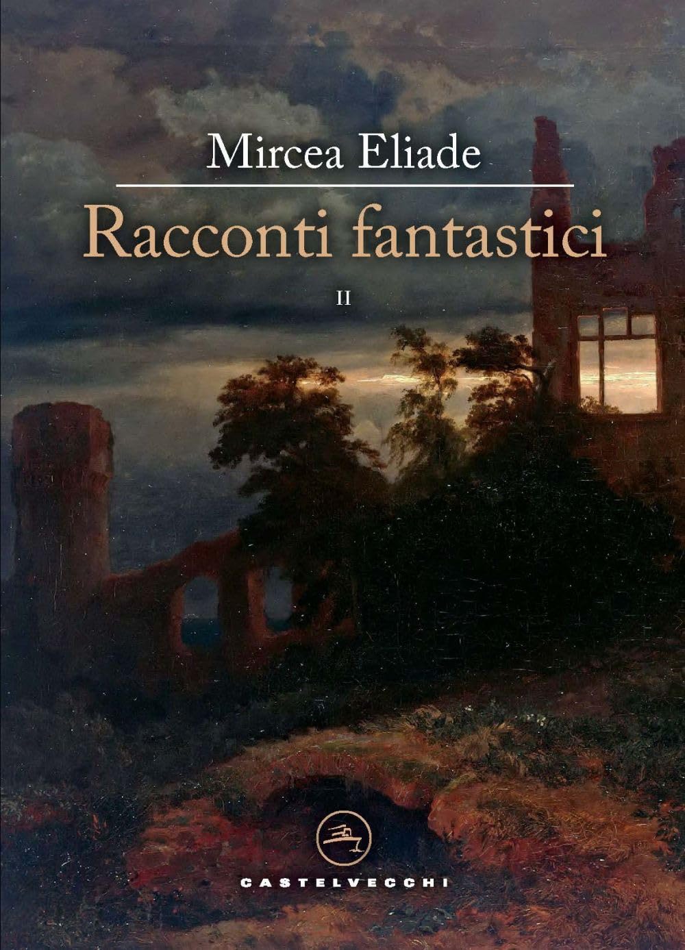 Racconti fantastici (Vol. 2) (Le vele) Essays & Short Stories