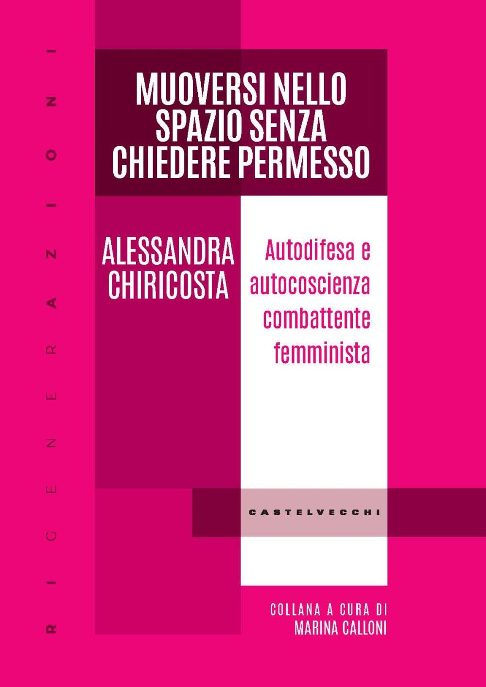 Muoversi nello spazio senza chiedere permesso. Autodifesa e autocoscienza combattente femminista book