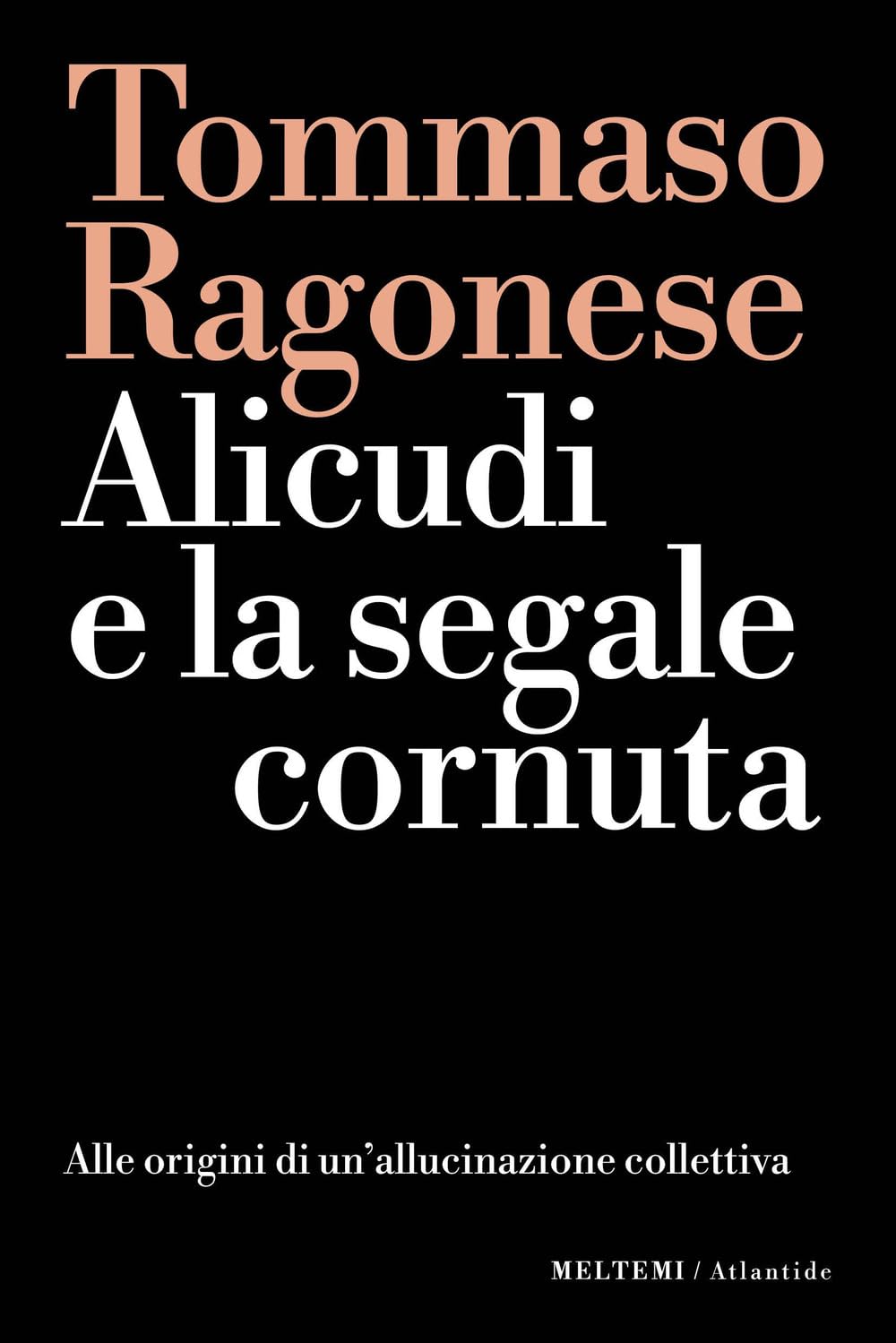 Alicudi e la segnale cornuta. Alle origini di un'allucinazione collettiva book
