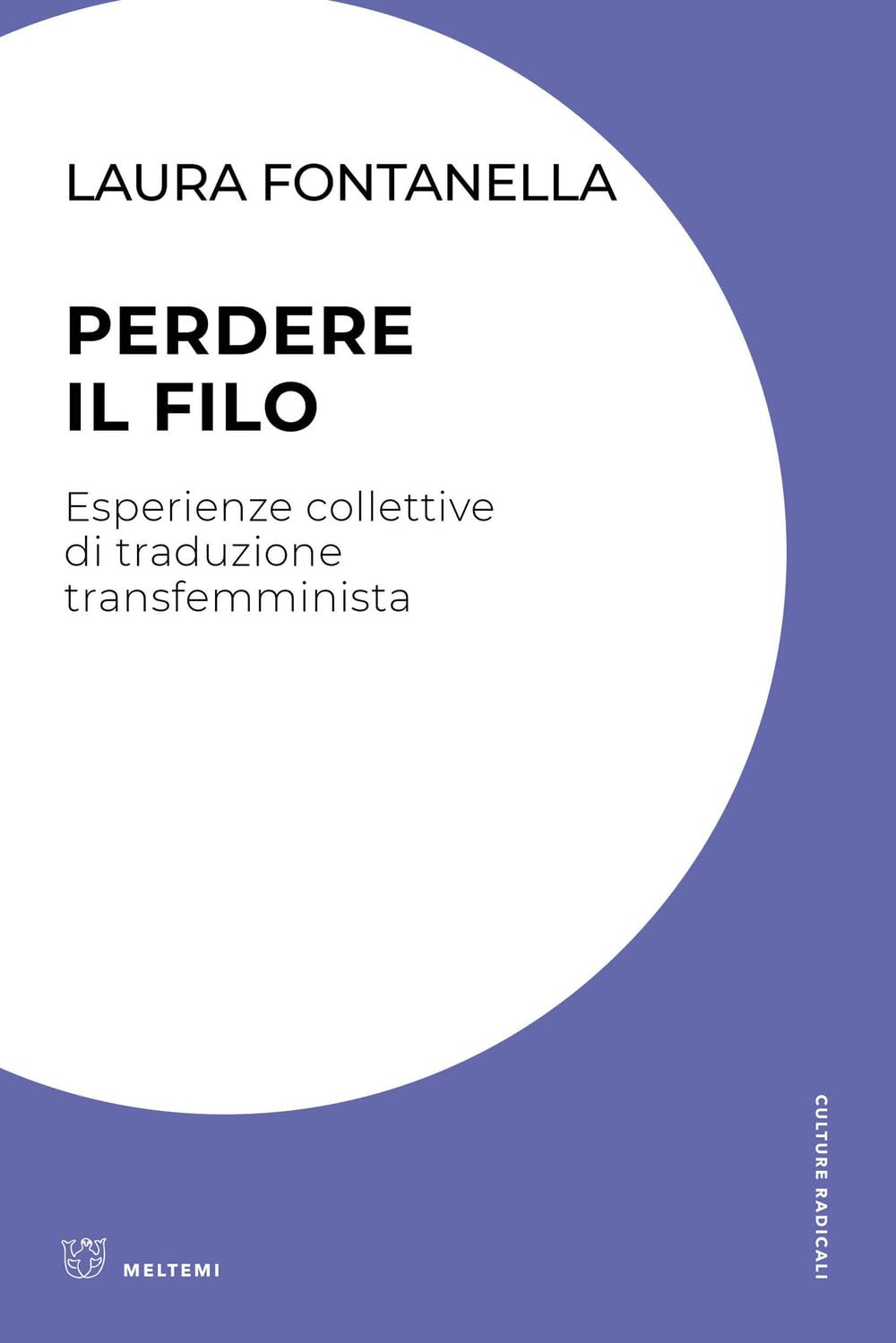 Perdere il filo. Esperienze collettive di traduzione transfemminista book