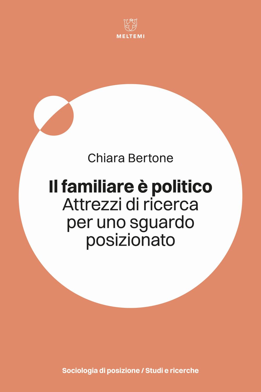 Il familiare è politico. Attrezzi di ricerca per uno sguardo posizionato book