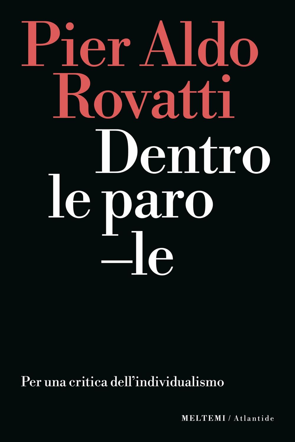 Dentro le parole. Per una critica dell'individualismo Philosophy