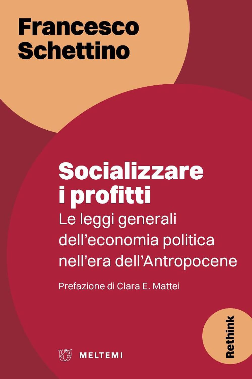 Socializzare i profitti. Le leggi generali dell’economia politica nell’era dell’Antropocene book