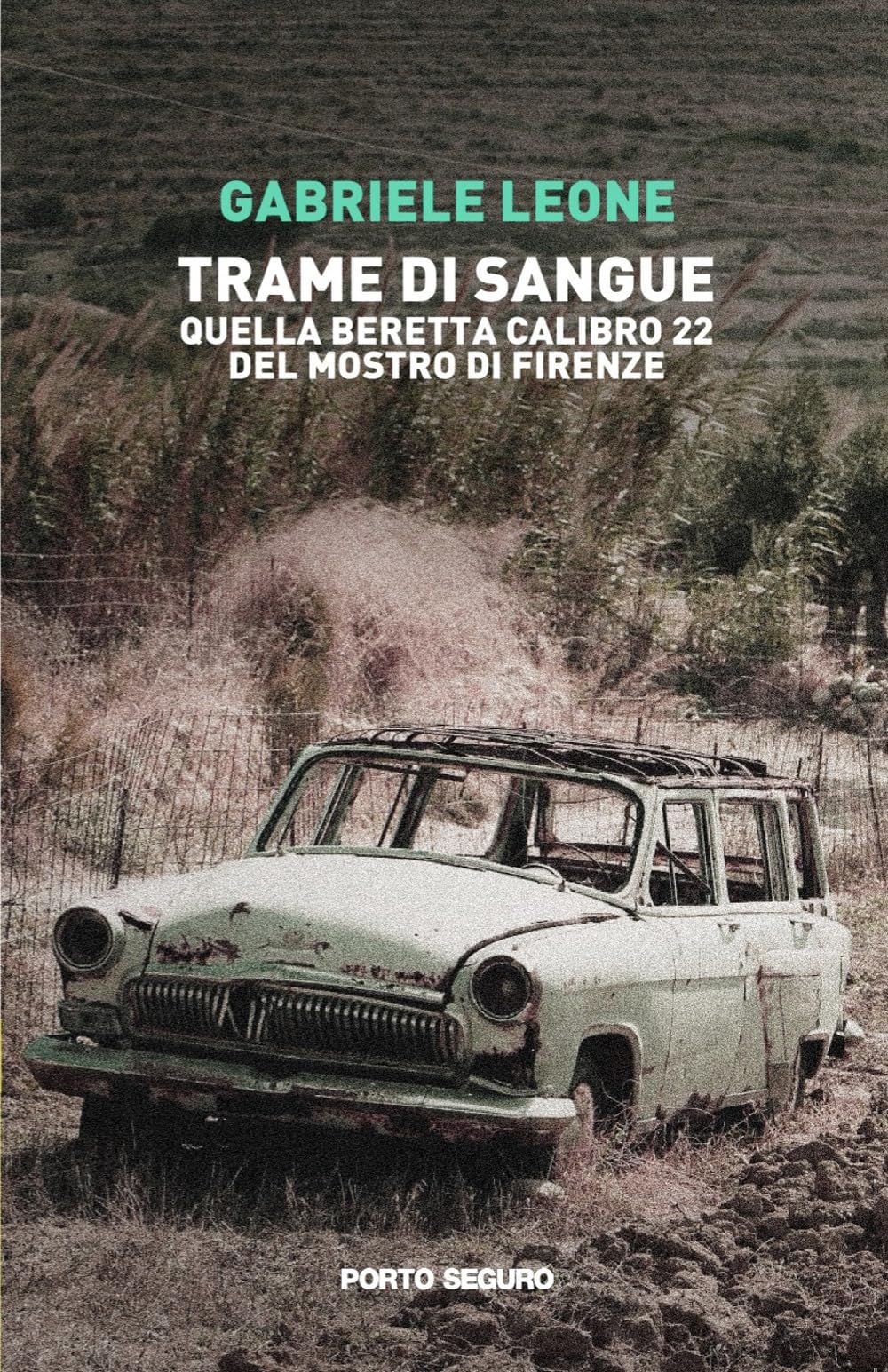 Trame di sangue. Quella Beretta calibro 22 del Mostro di Firenze book