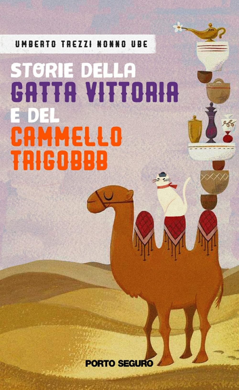 Storie della Gatta Vittoria e del cammello Trigobbb. Ediz. illustrata book