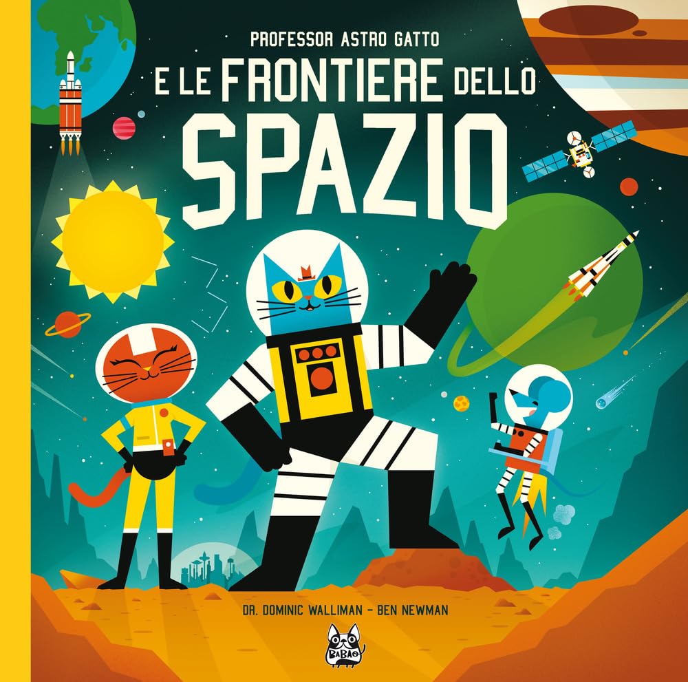 Professor Astro Gatto e le frontiere dello spazio. Nuova ediz. book