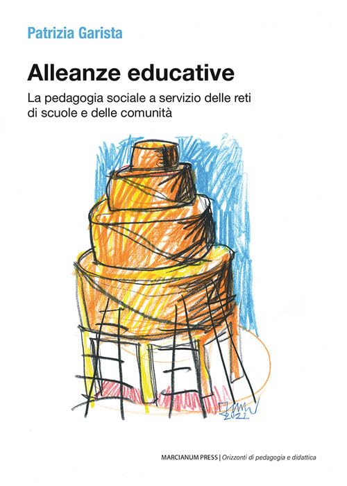 Alleanze educative. La pedagogia sociale a servizio delle reti di scuole e delle comunità book