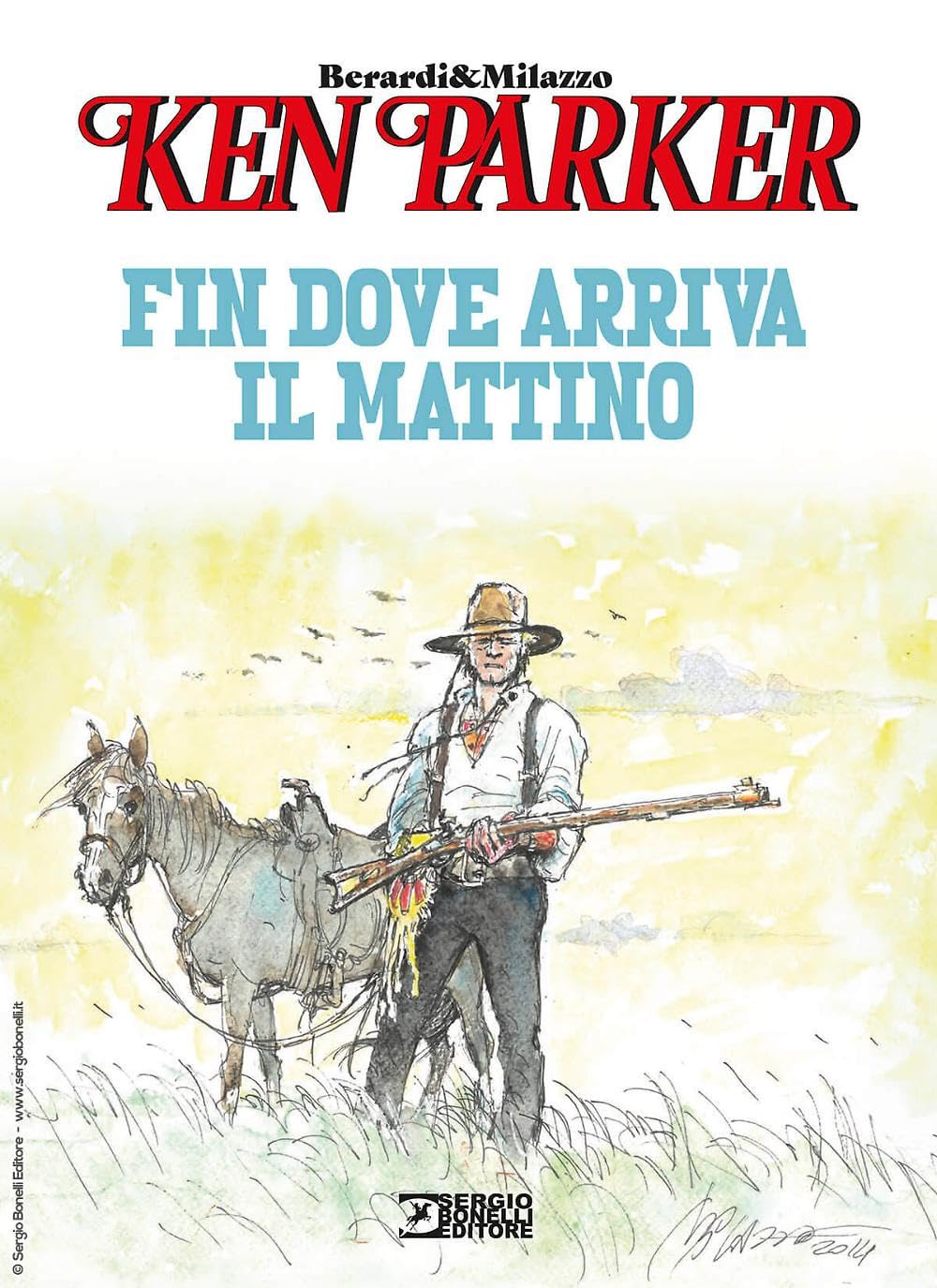 Fin dove arriva il mattino. Ken Parker book