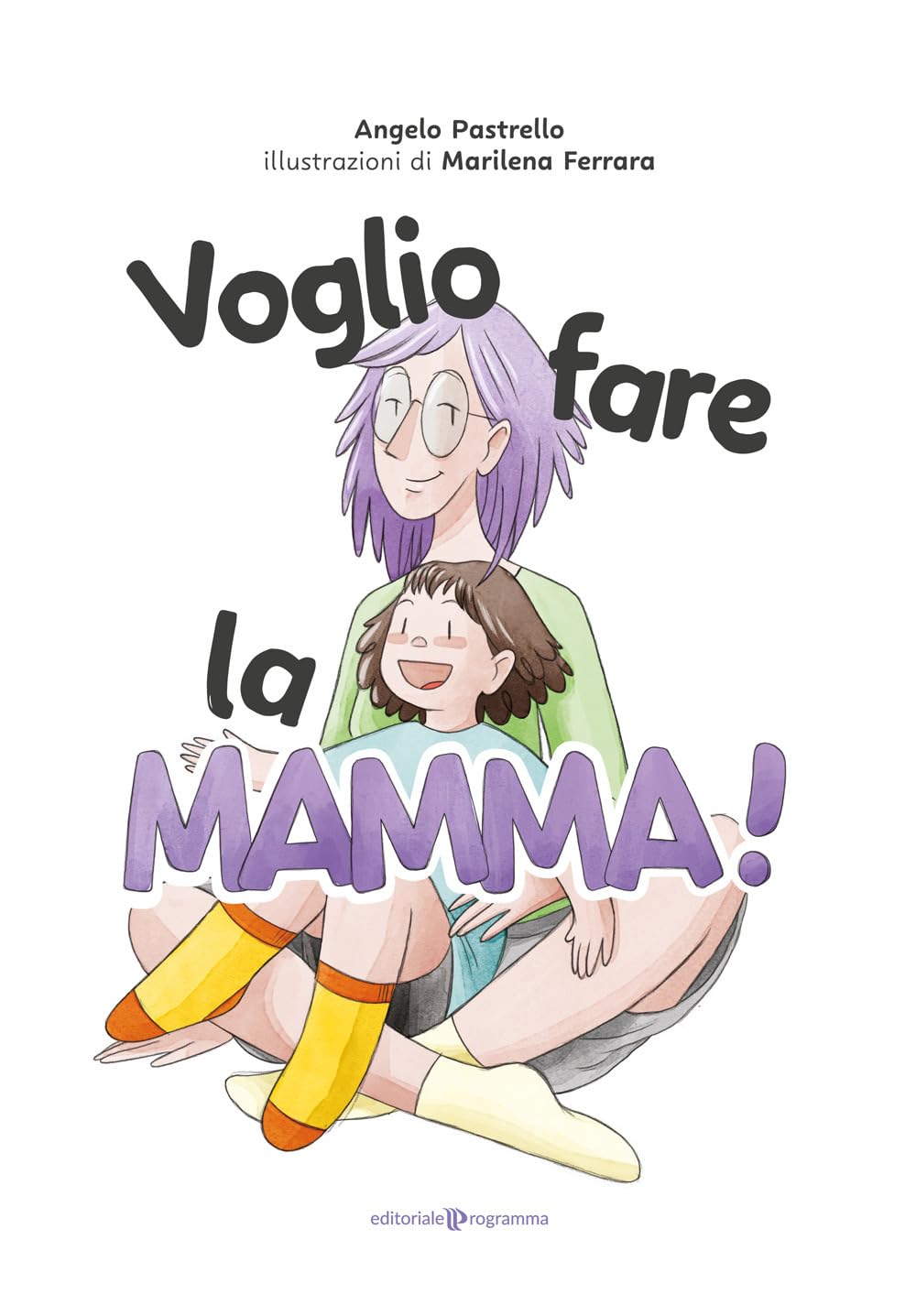 Voglio fare la mamma! Ediz. illustrata book