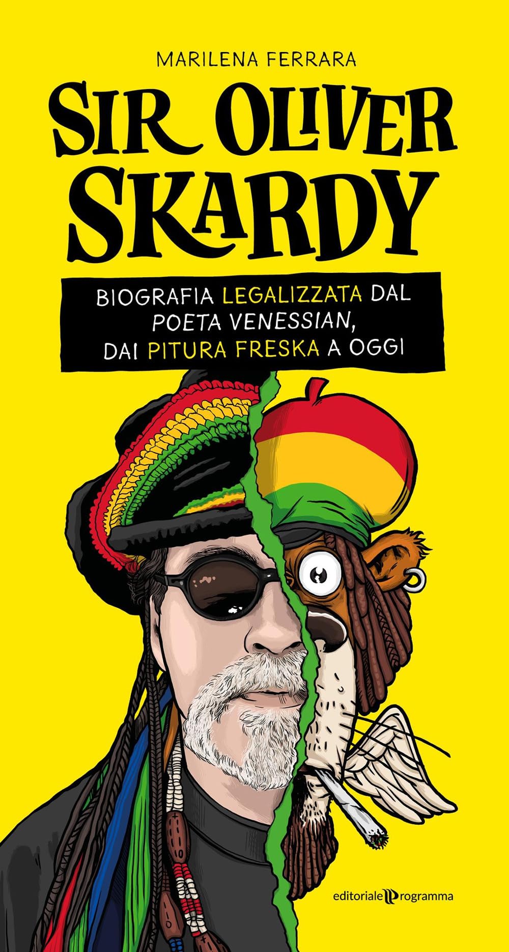Sir Oliver Skardy. La biografia legalizzata dal poeta venessian, dai Pitura Freska a oggi book