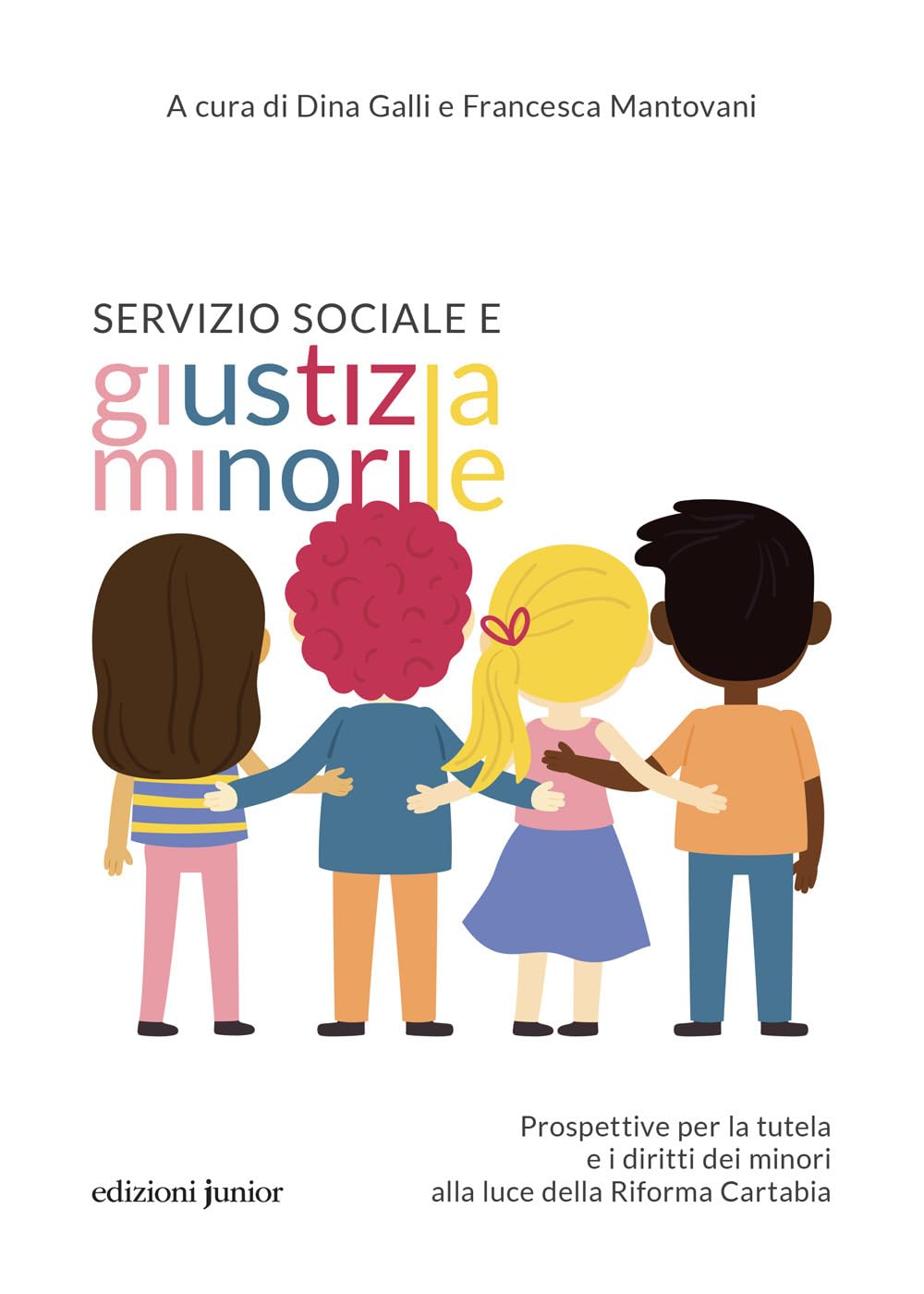 Servizio sociale e giustizia minorile. Prospettive per la tutela e i diritti dei minori alla luce della Riforma Cartabia book