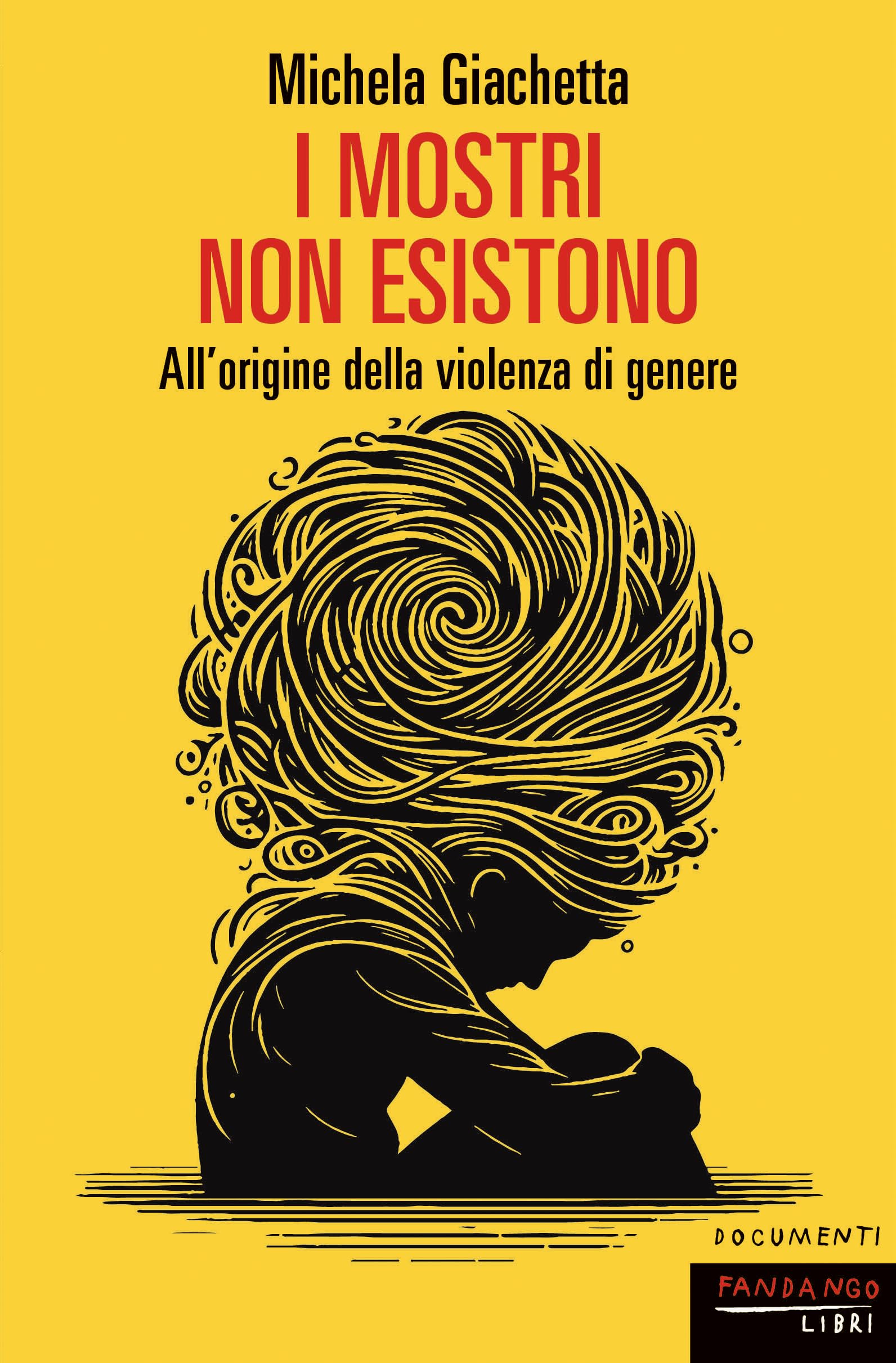 I mostri non esistono. All'origine della violenza di genere Psychology