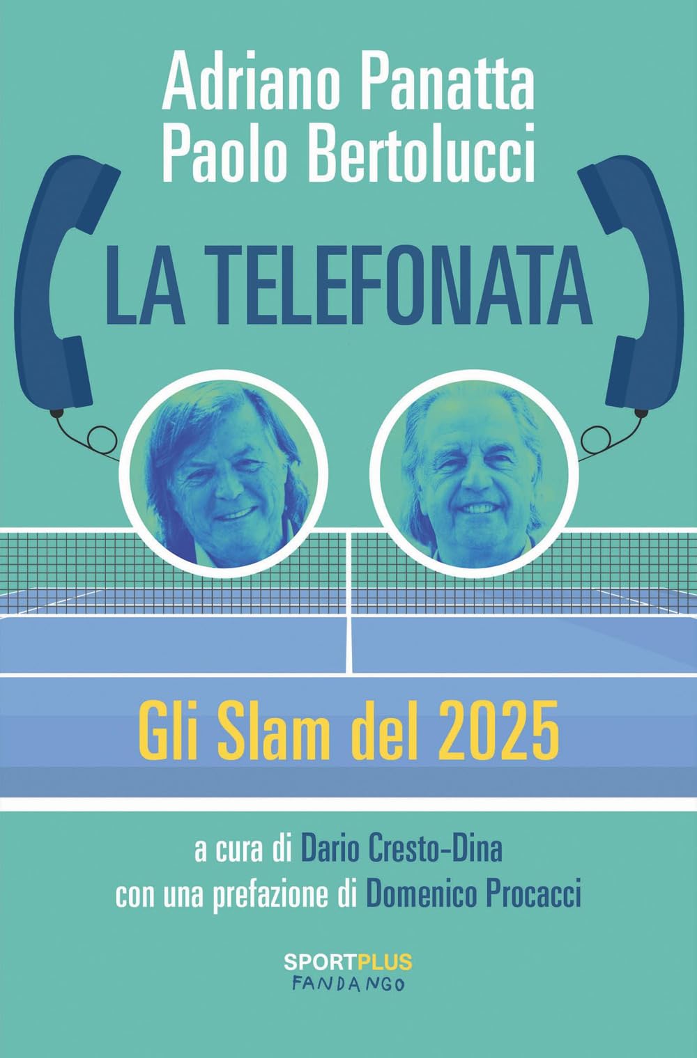 La telefonata. Gli Slam del 2025 Leisure & Fun