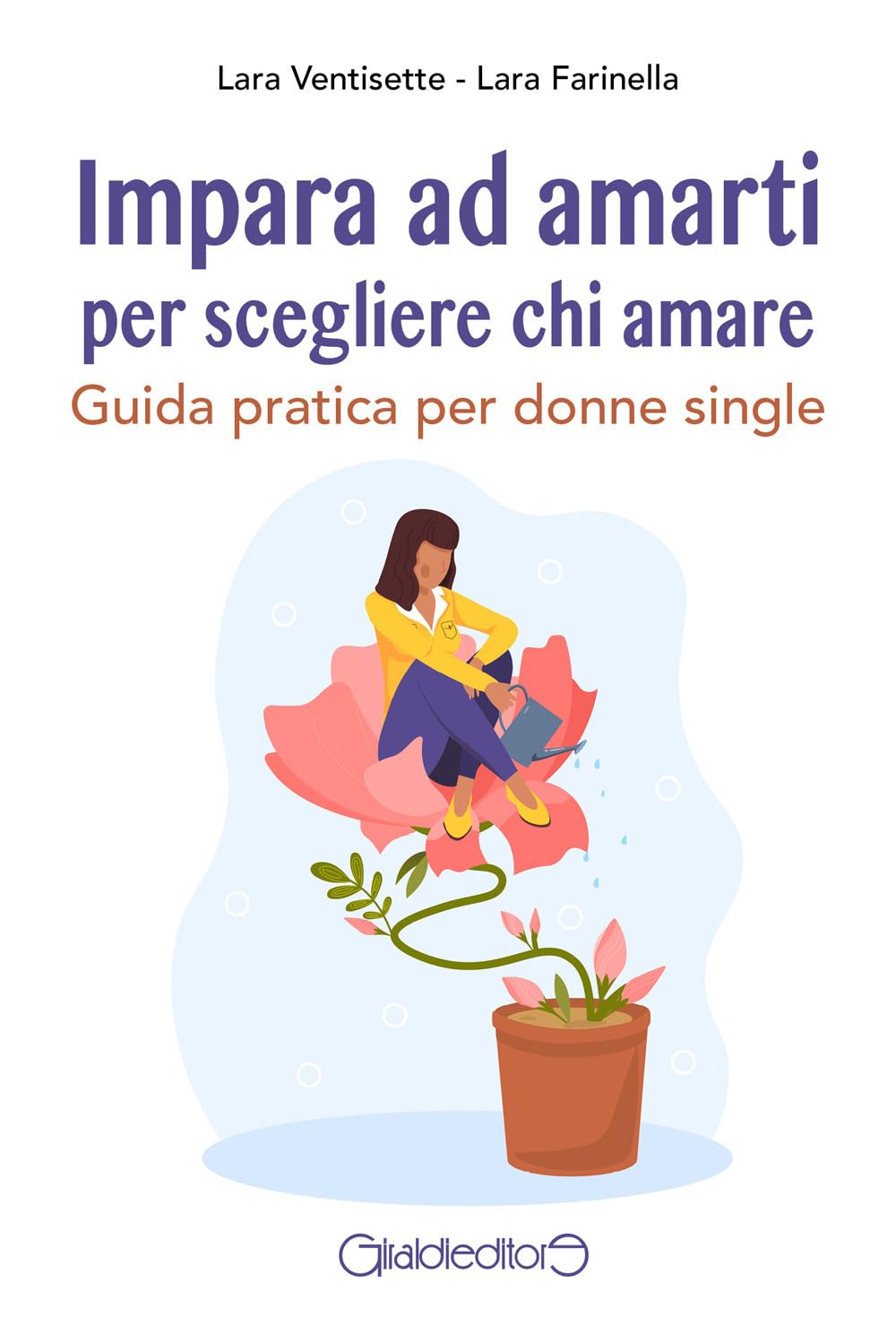 Impara ad amarti per scegliere chi amare. Guida pratica per donne single book