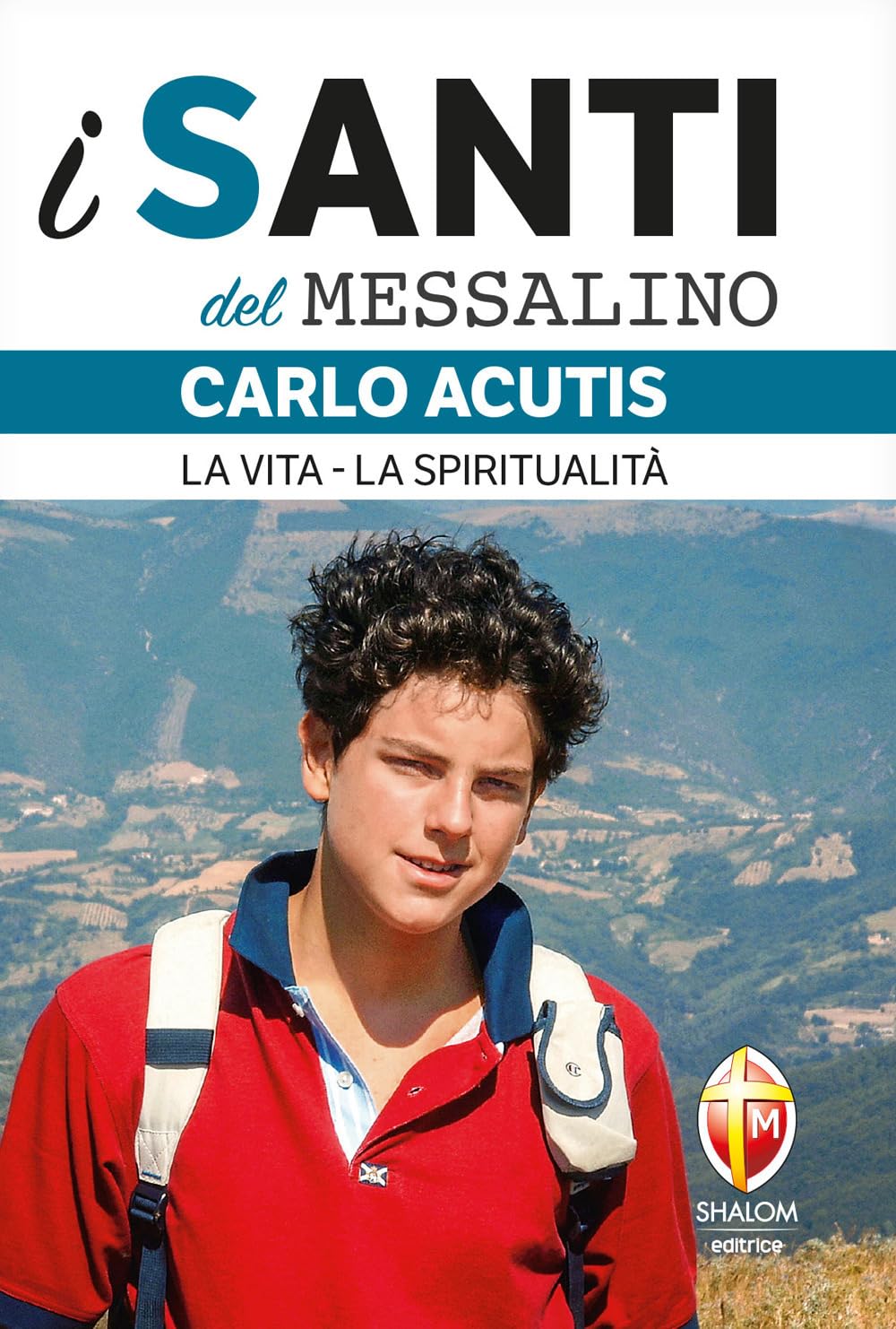 Carlo Acutis. La vita, la spiritualità book