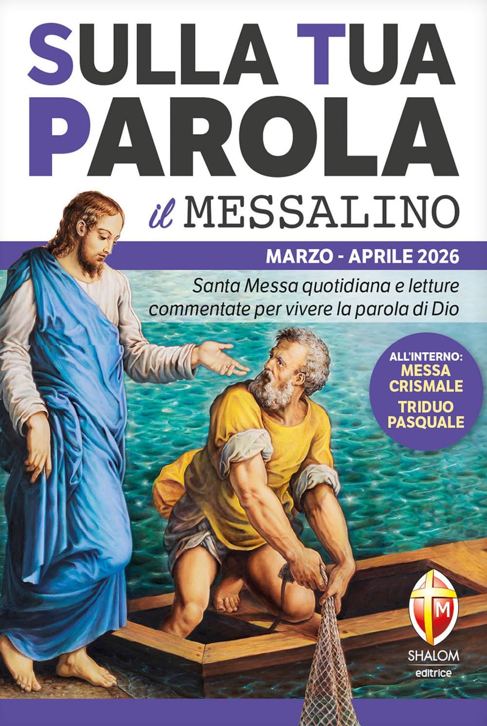 Sulla tua parola. Messalino. Letture della messa commentate per vivere la parola di Dio. Marzo aprile 2026 book