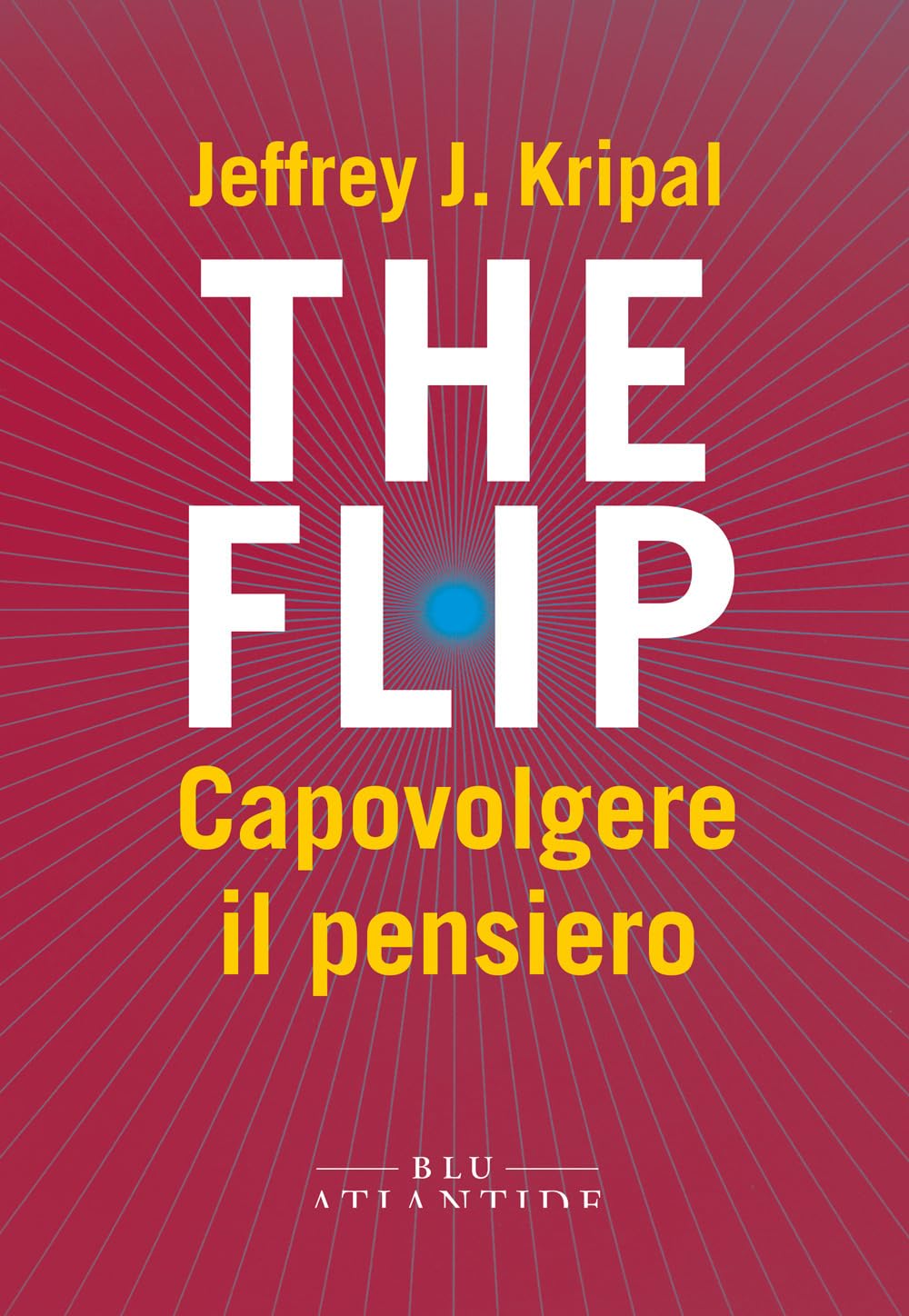 The flip. Capovolgere il pensiero book