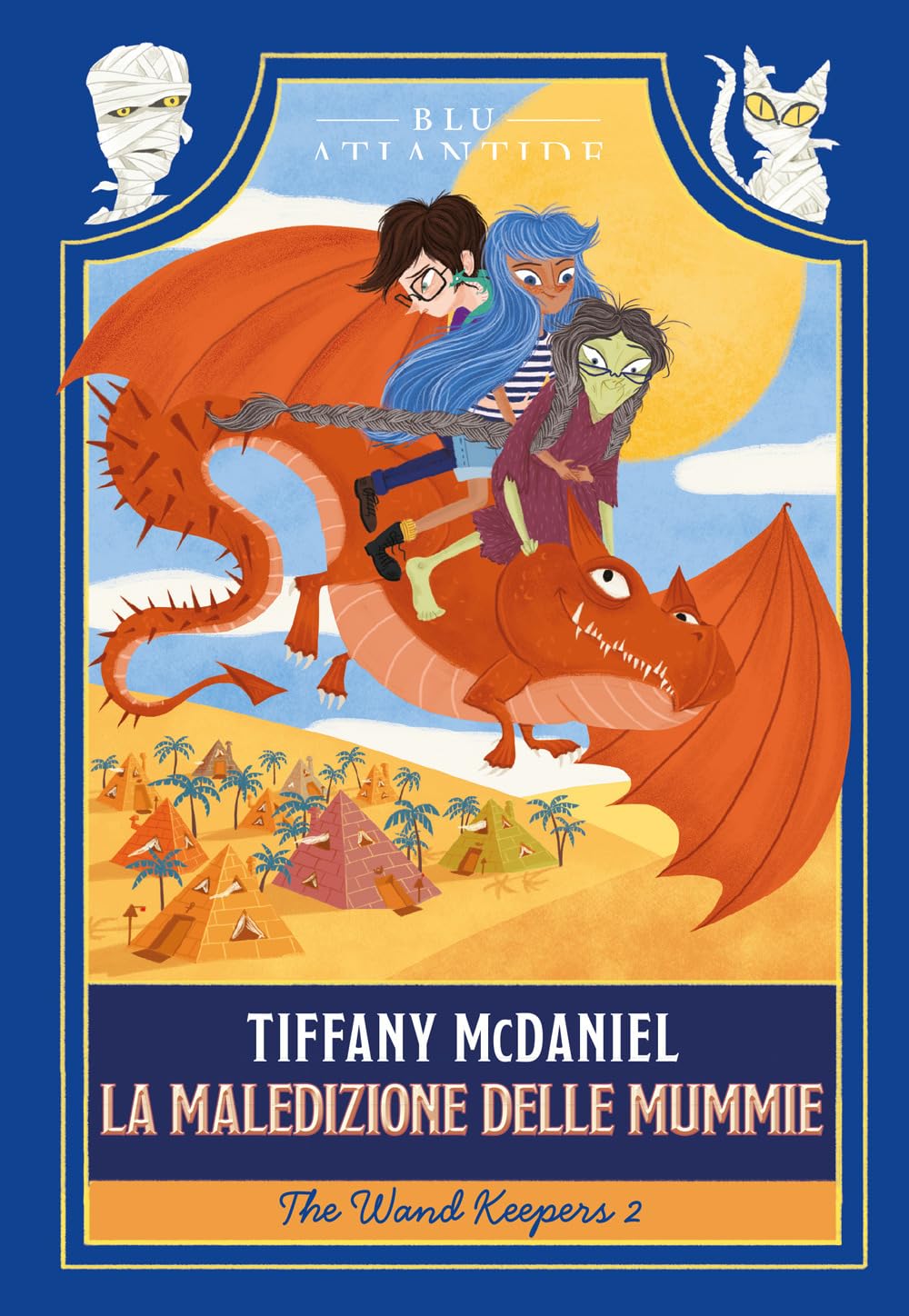 La maledizione delle mummie. The wand keepers (Vol. 2) book