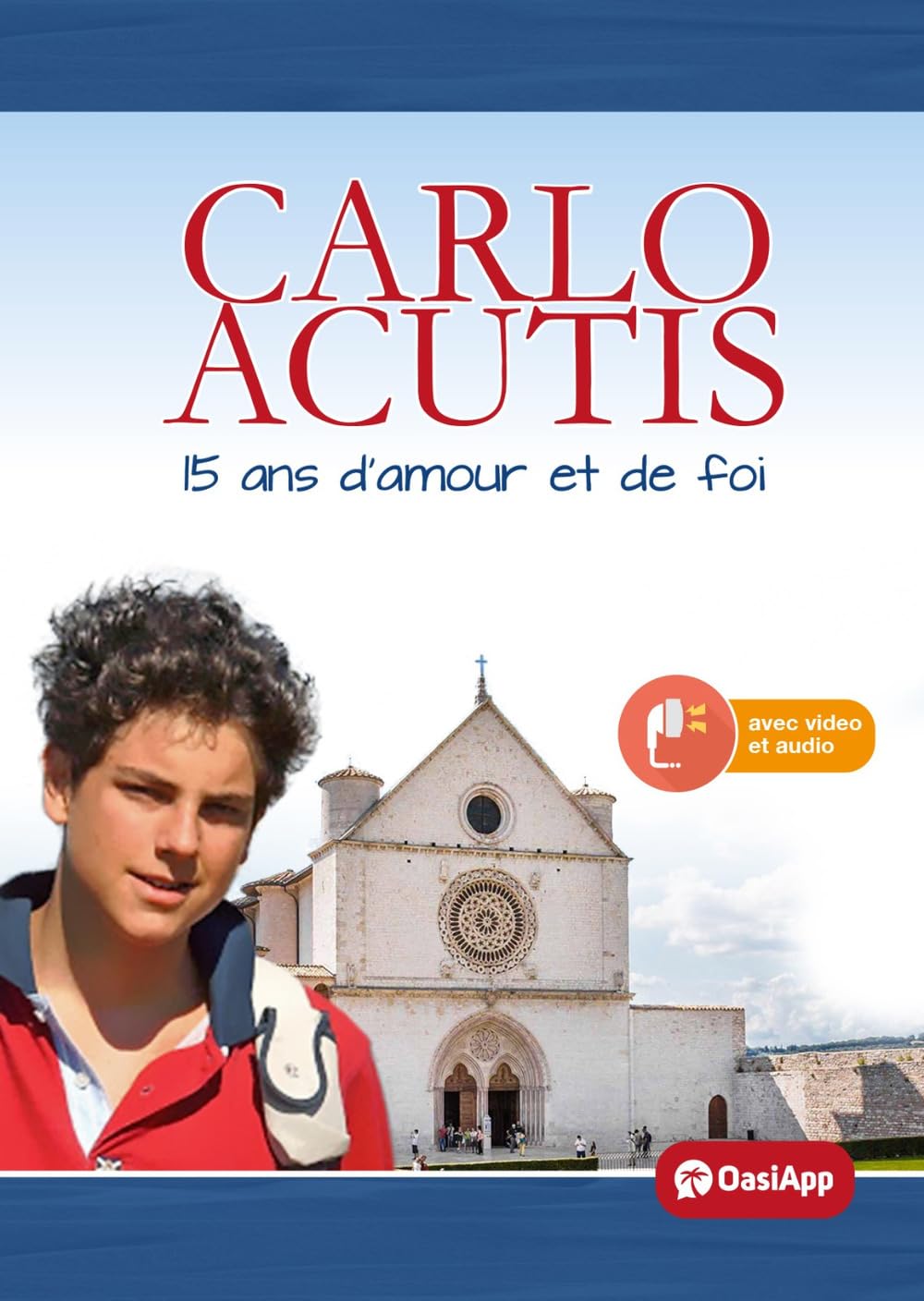Carlo Acutis: 15 ans d'amour et de foi book