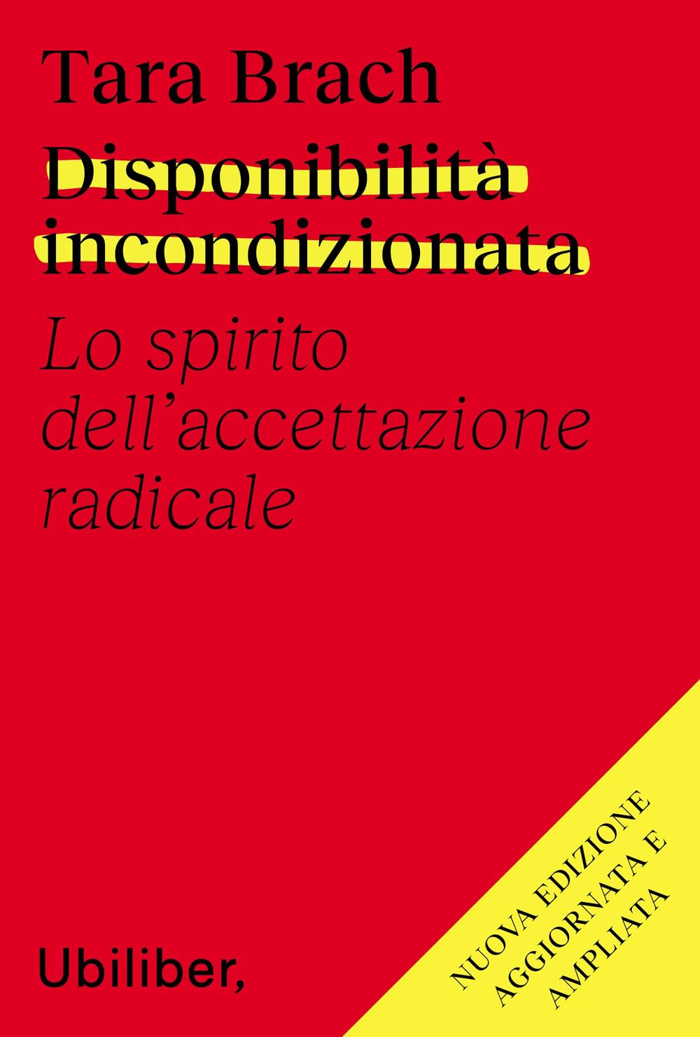 Disponibilità incondizionata. Lo spirito dell'accettazione radicale. Nuova ediz. book