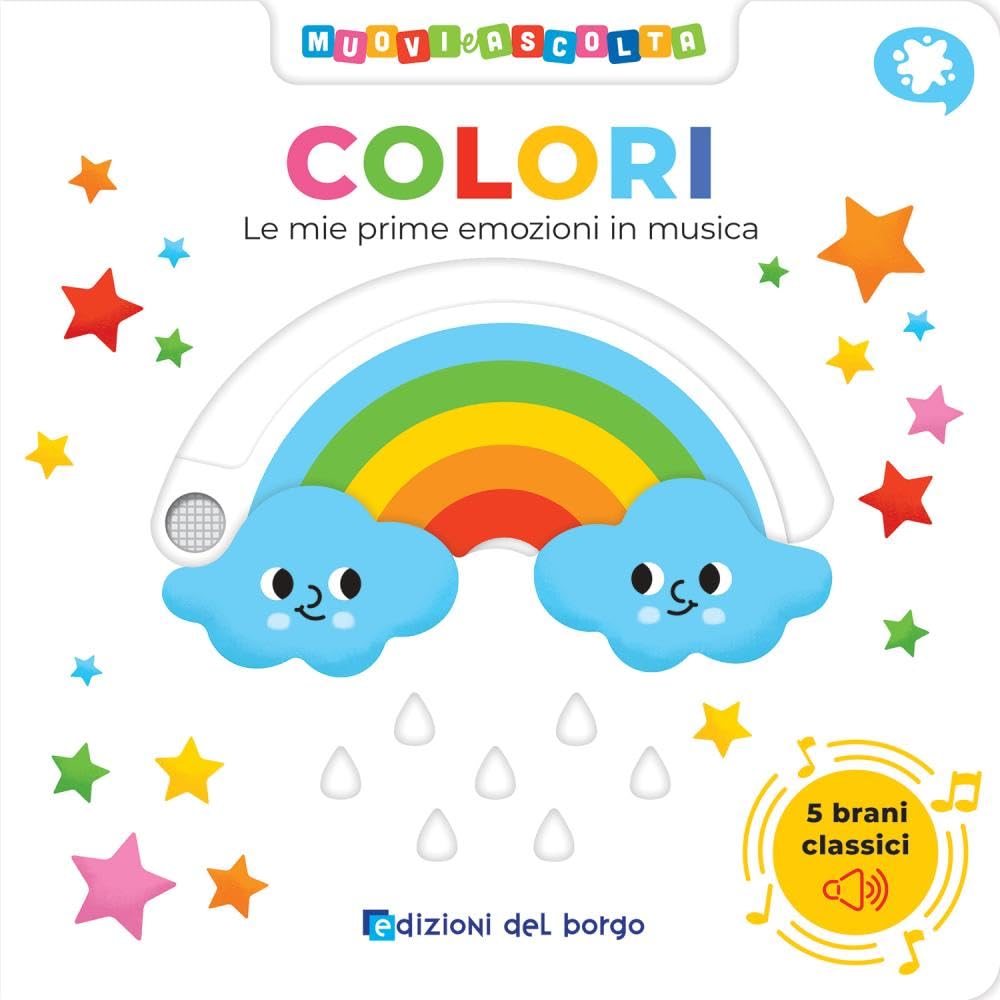 Colori. Le mie prime emozioni in musica. Muovi e ascolta. Ediz. a colori book