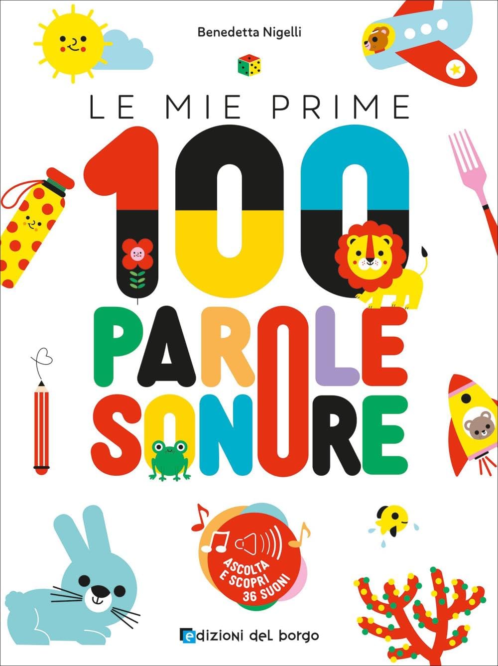 Le mie prime 100 parole sonore. Ediz. a colori book