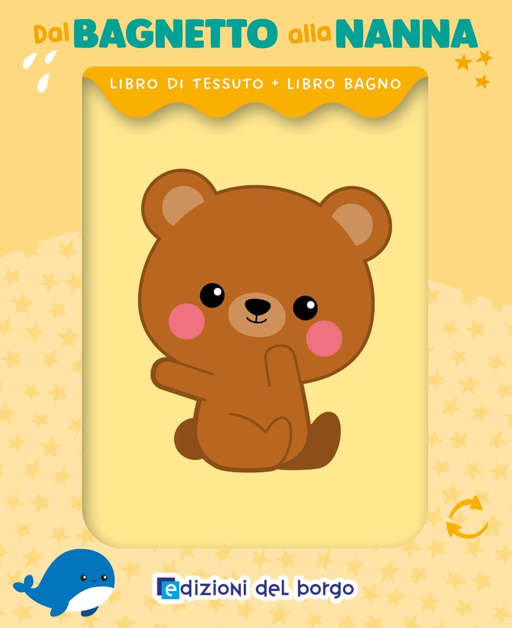 Orsetto. Dal bagnetto alla nanna. Ediz. a colori book