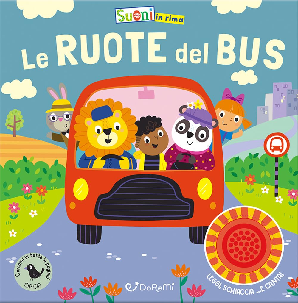 Le ruote del bus. Ediz. illustrata (Suoni in rima) Non-fiction