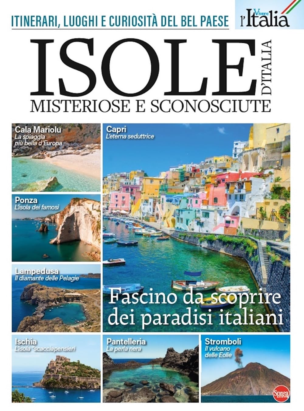 Isole d'Italia. Itinerari, luoghi e curiosità del Bel Paese (Vivere l'Italia) Geology & Geography