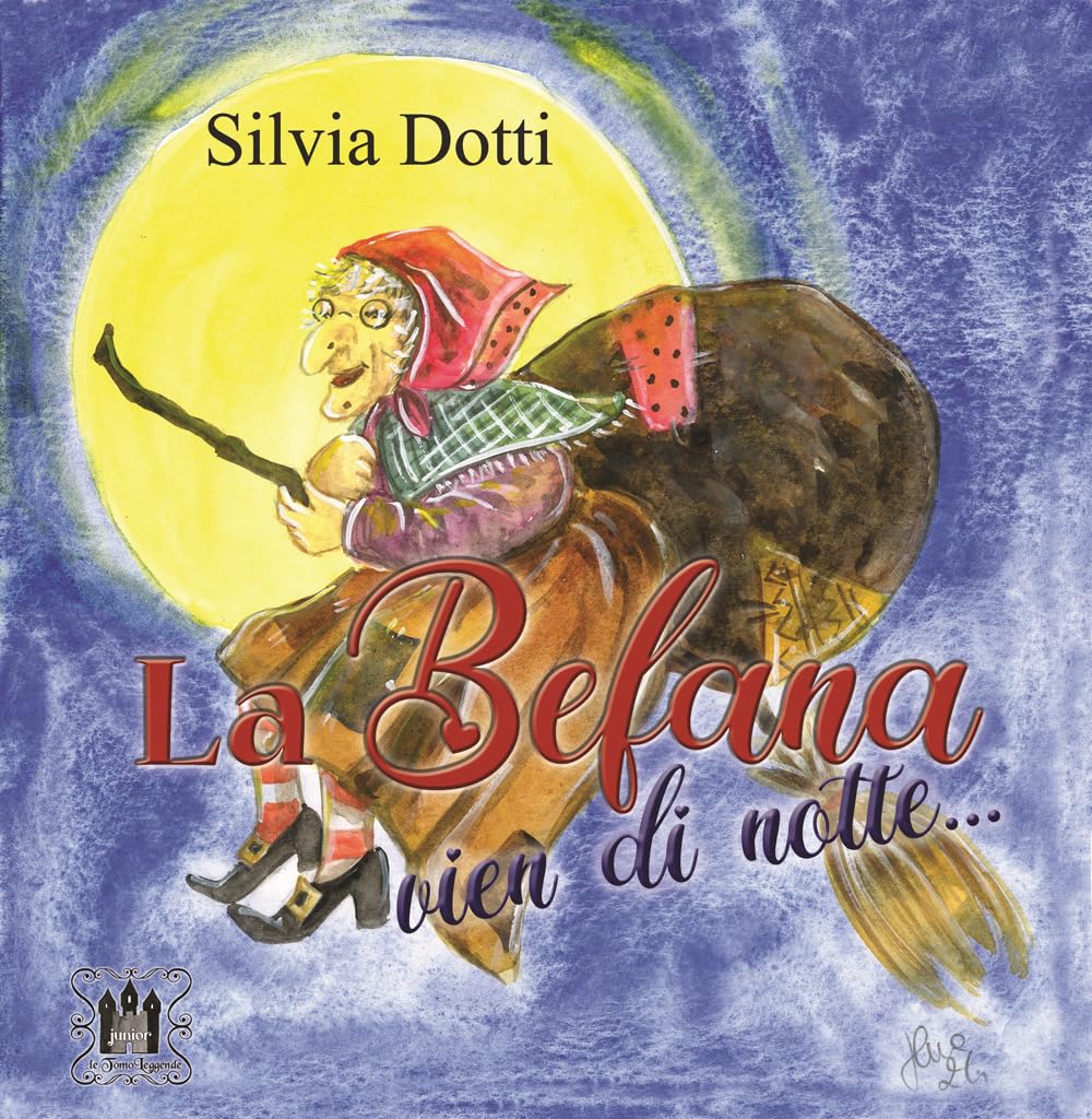 La Befana vien di notte.... Ediz. a colori book
