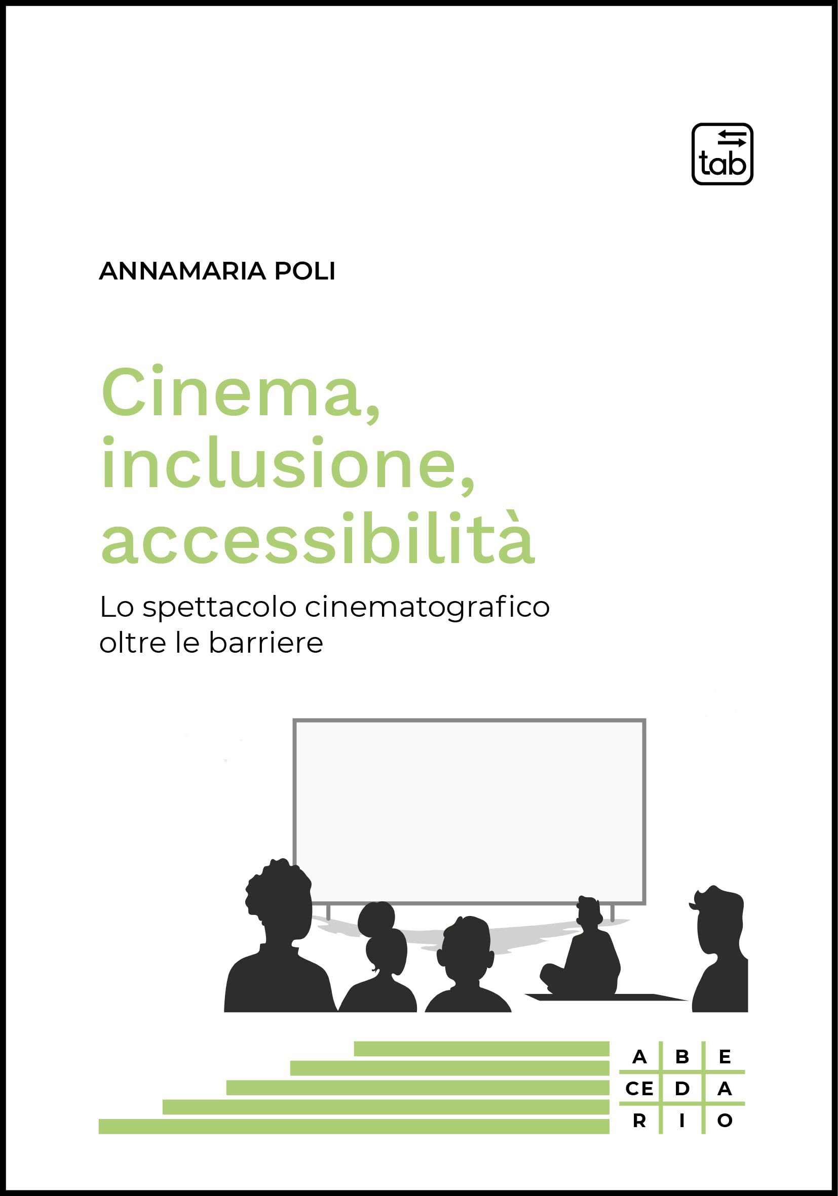 Cinema, inclusione, accessibilità. Lo spettacolo cinematografico oltre le barriere book