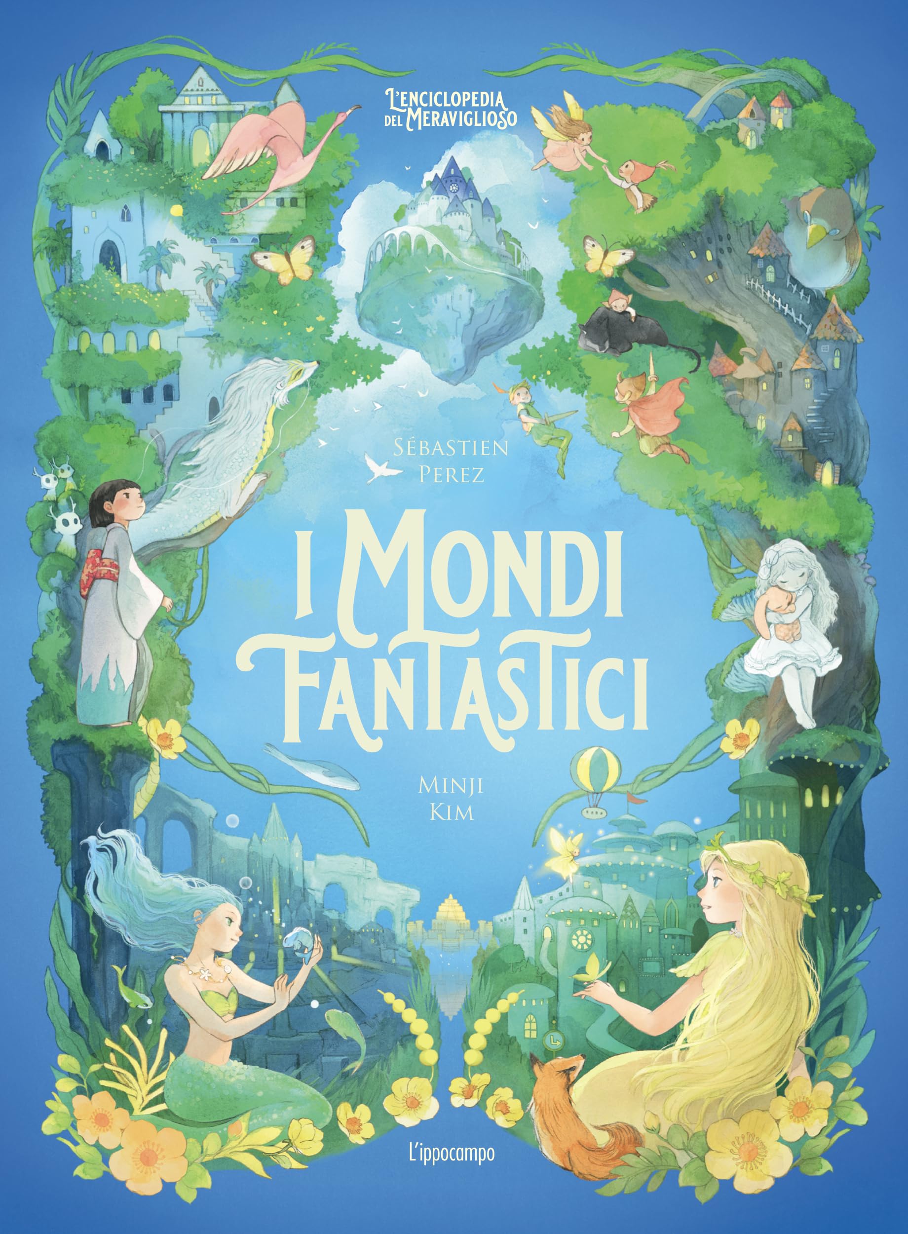 I mondi fantastici. L'enciclopedia del meraviglioso. Ediz. illustrata book