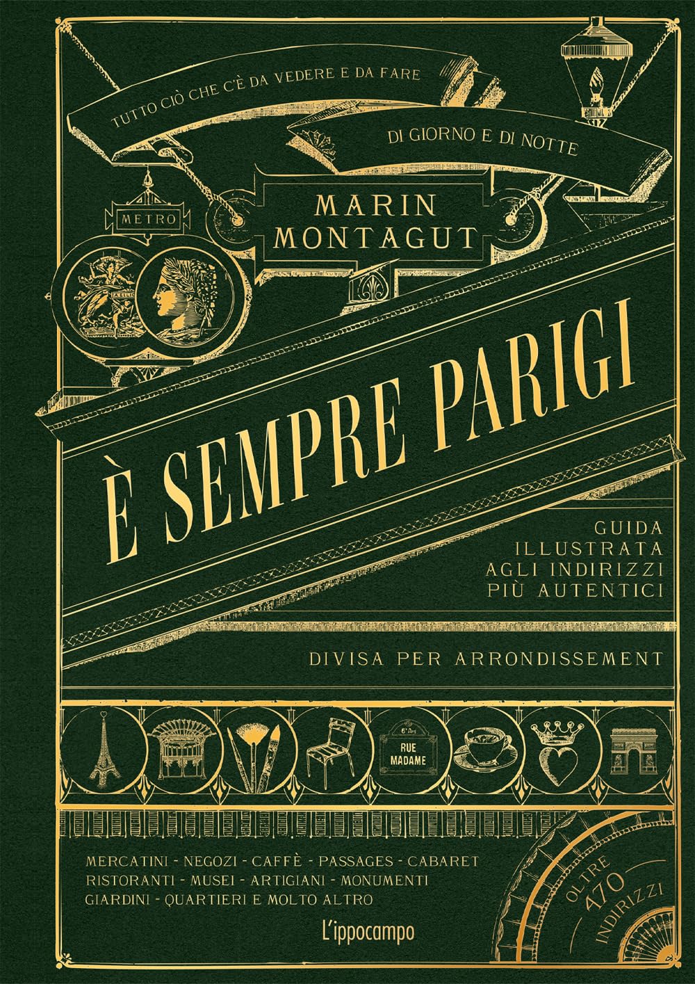È sempre Parigi. Guida illustrata agli indirizzi più autentici divisa per arrondissement book