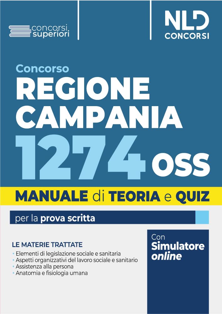 Concorso 1274 OSS Regione Campania. Manuale per la preparazione al concorso con Teoria + quiz. Nuova ediz. book