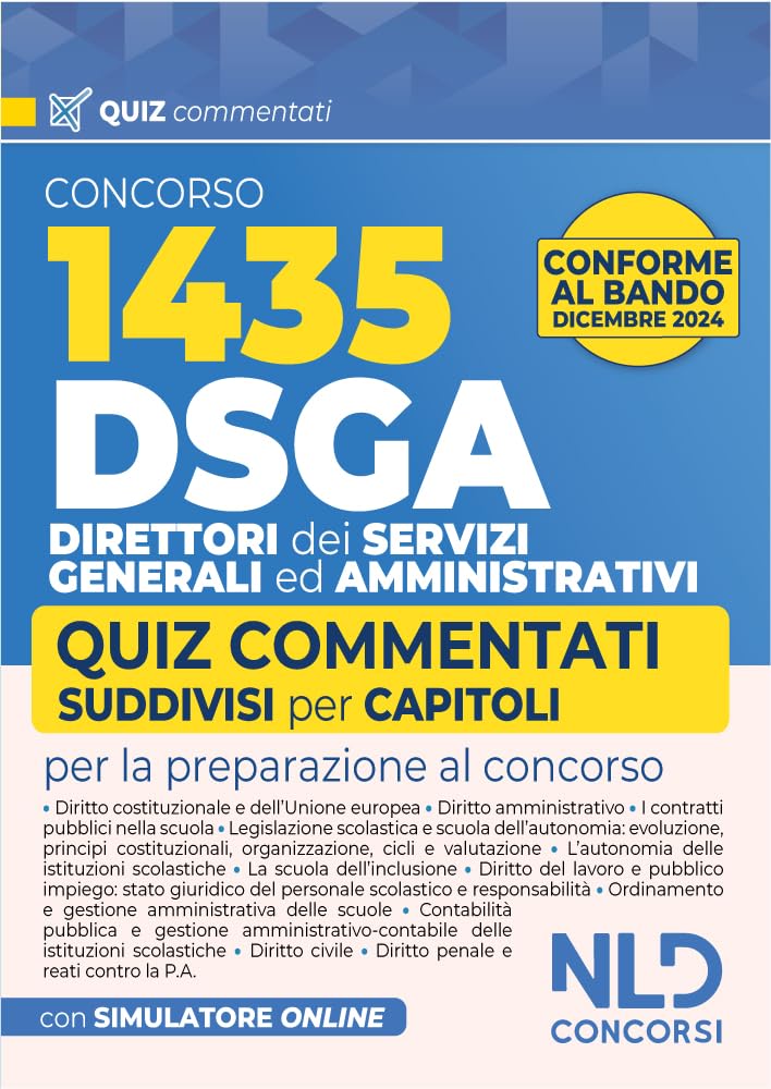Concorso DSGA. 1435 direttori dei servizi generali ed amministrativi. Quiz commentati suddivisi per capitoli per la preparazione al concorso Education & Training