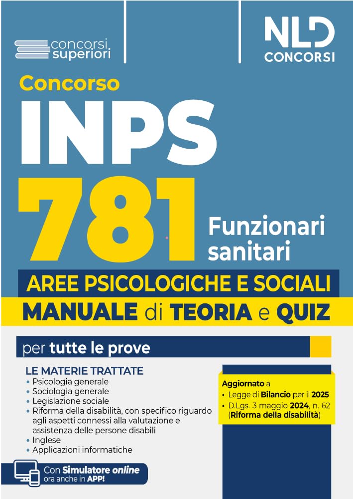 Concorso INPS 781 Funzionari sanitari. Specialisti delle aree Psicologiche e Sociali. Manuale con teoria + quiz Business, Finance & Career