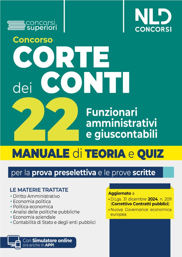 Concorso 22 Funzionari amministrativi e giuscontabili Corte dei Conti. Manuale + Quiz per la prova preselettiva e scritta book