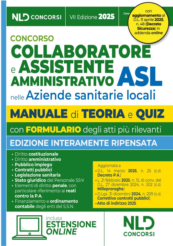 Manuale assistente amministrativo ASL con teoria e quiz 2025. Manuale per la preparazione al concorso per collaboratore e assistente amministrativo ... sanitarie locali (ASL). Con estensione online book
