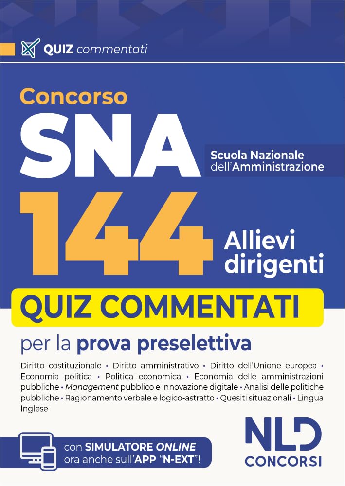 Concorso 144 SNA allievi dirigenti. Quiz commentati per la prova preselettiva. Con espansione online book
