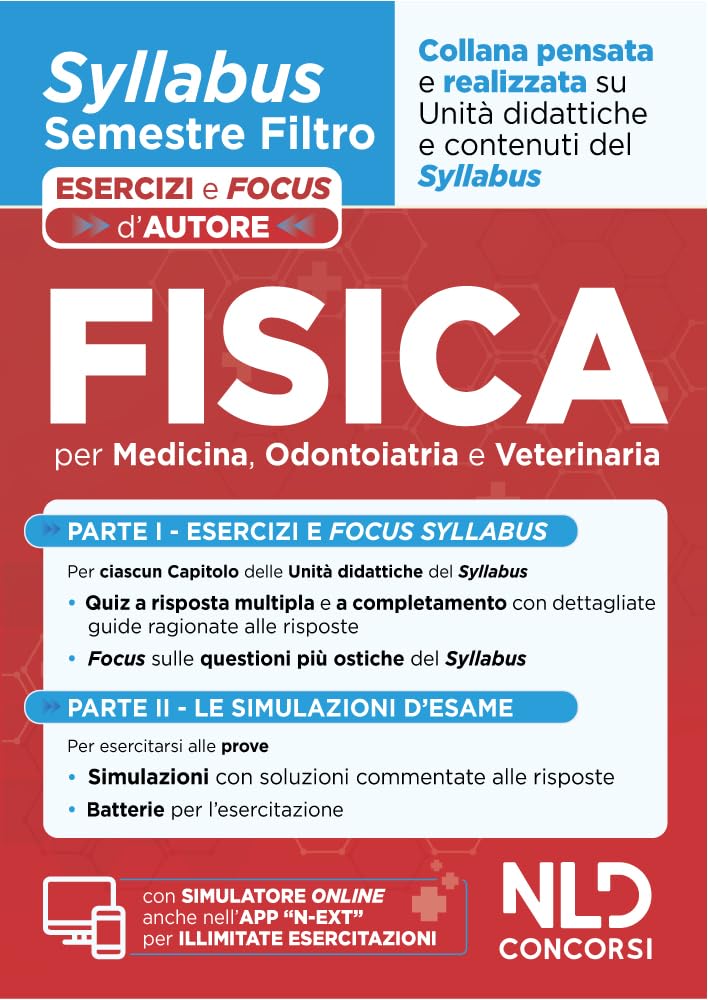 Fisica. Syllabus semestre filtro medicina. Esercizi e focus d'autore. Con simulatore online Study Guides