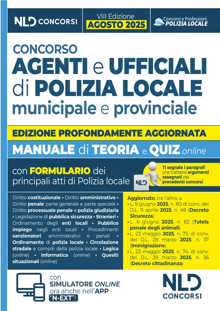 Concorso agenti e ufficiali di Polizia locale. Manuale con teoria e quiz VIII edizione 2025. Con omino segnatracce e formulario degli atti. Con espansione online book