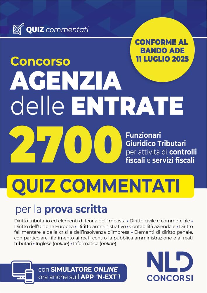 Agenzia delle Entrate. Concorso 2700 funzionari giuridico-tributari per attività di controlli fiscali e servizi fiscali. Quiz commentati per la preparazione al concorso. Nuova ediz. Con software d... Business, Finance & Career