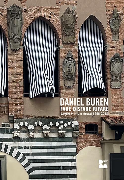 Daniel Buren. Fare disfare rifare. Ediz. multilingue book