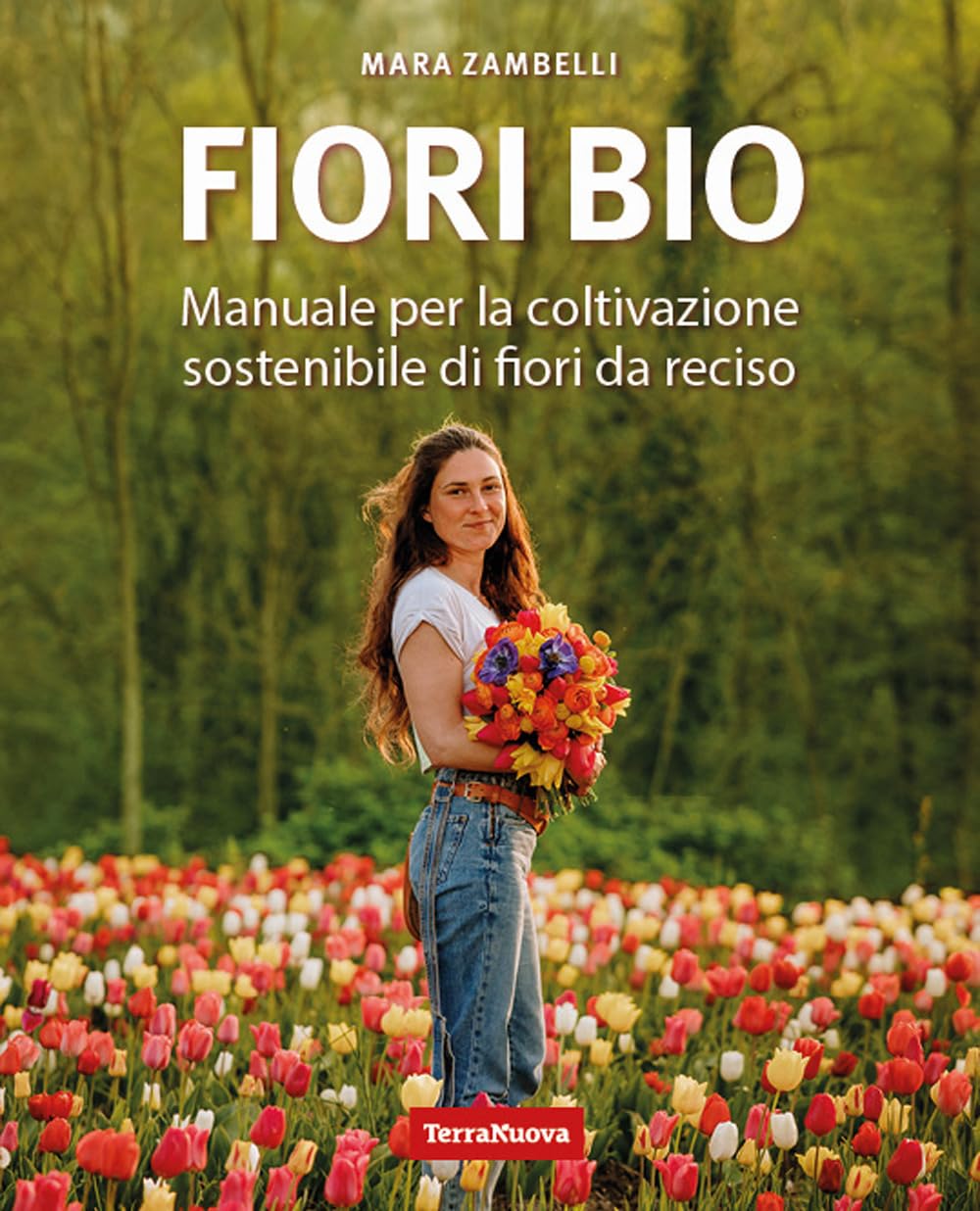 Fiori bio. Manuale per la coltivazione sostenibile di fiori da reciso book