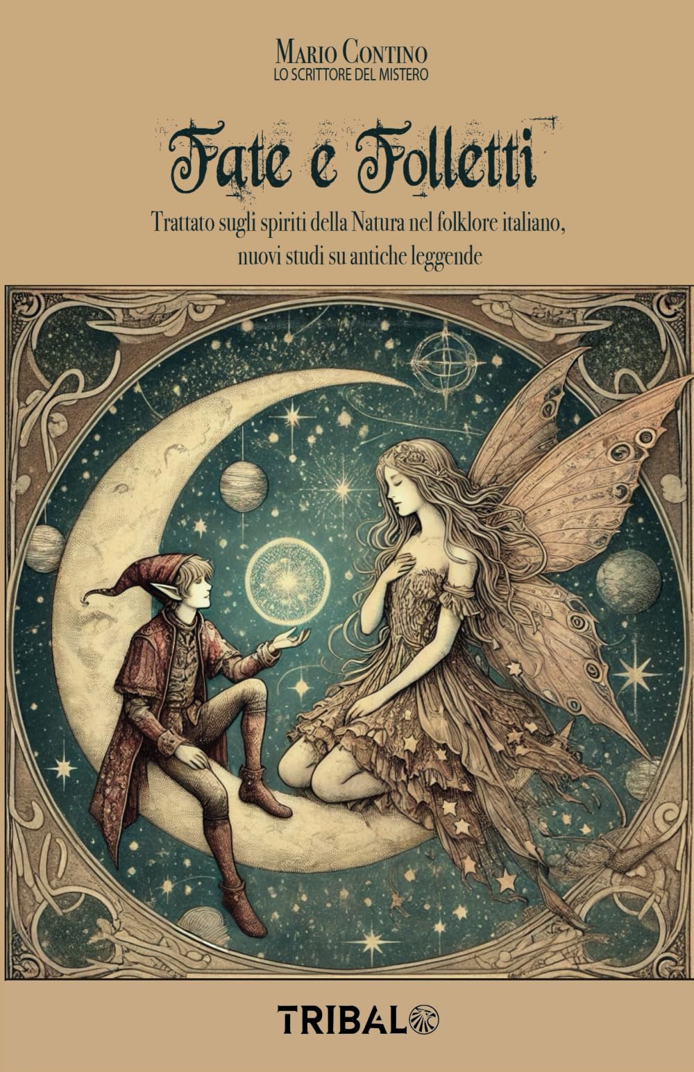 FATE E FOLLETTI: Trattato sugli spiriti della Natura nel folklore italiano, nuovi studi su antiche leggende book