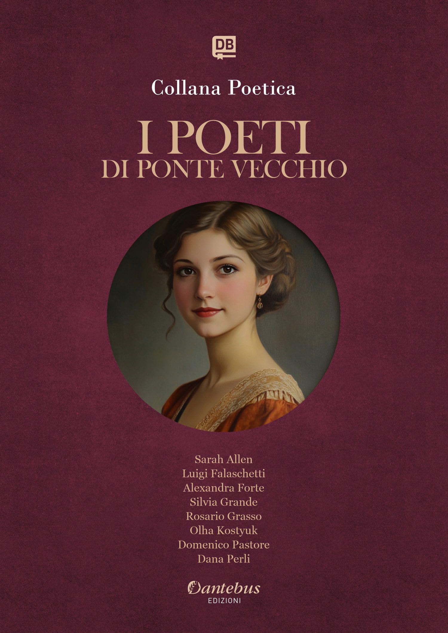 I poeti di Ponte Vecchio. Collana poetica. Ediz. 2025 (Vol. 52) book